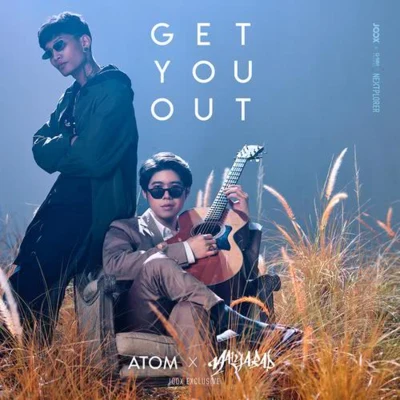 Maiyarap/Atom Chanakan Get You Out