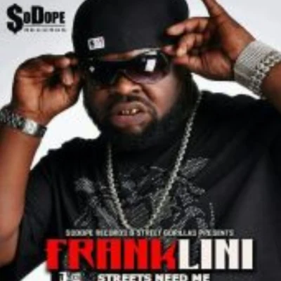 Frank Lini Streets Need Me