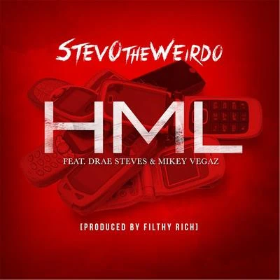 Drae Steves/Stevo the Weirdo/Mikey Vegaz HML (feat. Drae Steves & Mikey Vegaz)