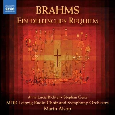 Marin Alsop BRAHMS, J.: Deutsches Requiem (Ein) (A.L. Richter, S. Genz, Leipzig MDR Radio Choir and Symphony, Alsop)