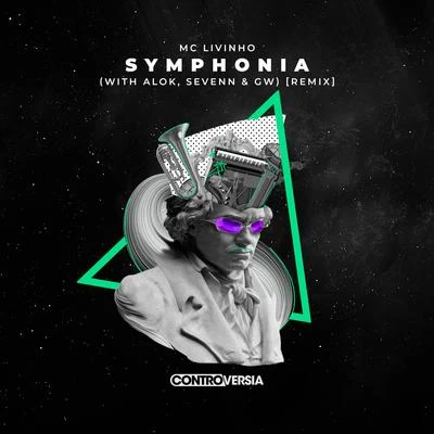 Alok/MC Livinho Symphonia (with Sevenn & GW) [Remix]