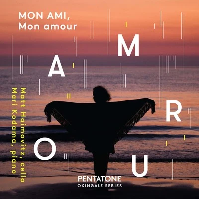 Matt Haimovitz/Mari Kodama Mon ami, mon amour