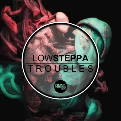 Low Steppa Troubles LP - Deluxe