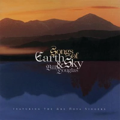 Bill Douglas Songs of Earth & Sky