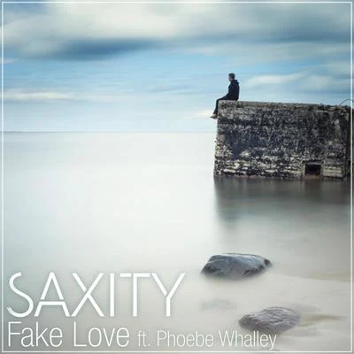 Saxity/Phoebe Whalley Fake Love (feat. Phoebe Whalley)