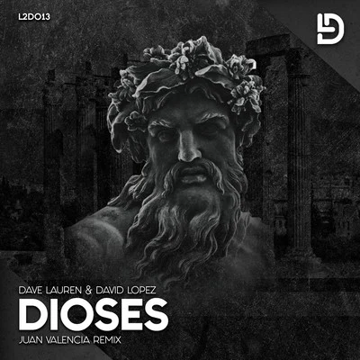 Dave Lauren/Juan Valencia/David Lopez Dioses (Remix)