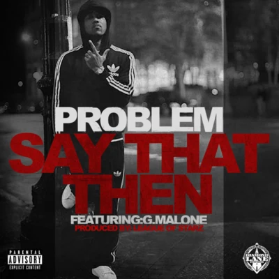 Problem Say That Then - Single