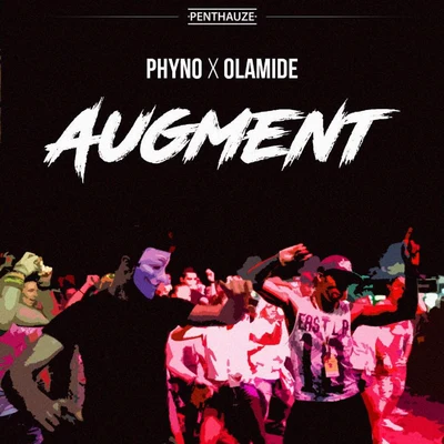 Phyno Augment (feat. Olamide)