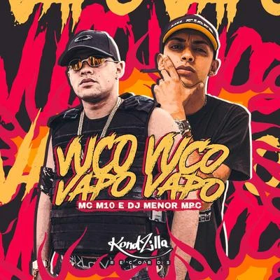 DJ Menor MPC/MC M10 Vuco Vuco Vapo Vapo