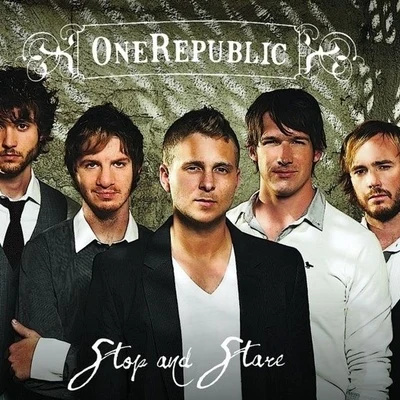 OneRepublic Stop and Stare