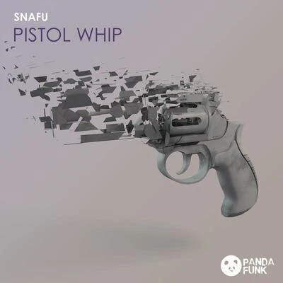 Snafu Pistol Whip