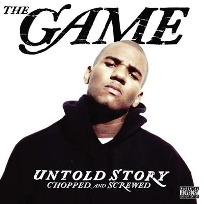 The Game Untold Story - Chopped & Screwed (Ex)