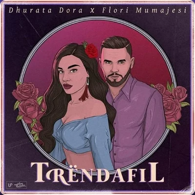 Dhurata Dora/Flori Mumajesi Trendafil