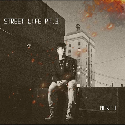 Mercy Street Life Pt3