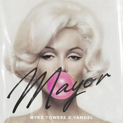 Yandel/Myke Towers Mayor