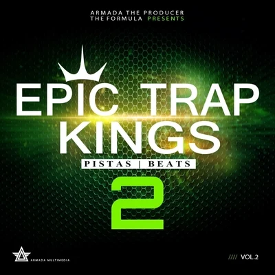 Armada the Producer Epic Trap Kings, Vol. 2 (Instrumentals)