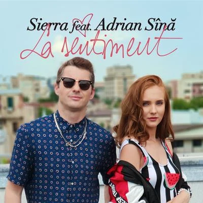 Adrian Sina/Sierra La sentiment