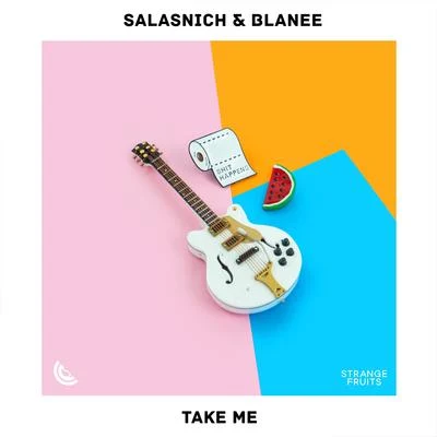 Blanee/Salasnich Take Me