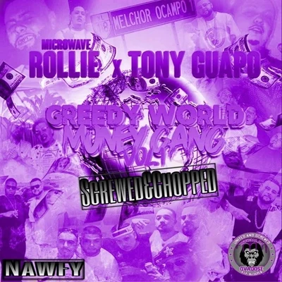 Microwave Rollie/Tony Guapo greedy world money gang, Vol. 1 (screwed chopped) - EP