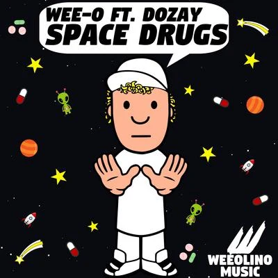 Wee-o/DoZay Space Drugs