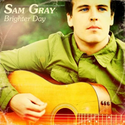 Sam Gray Brighter Day (Deluxe Version)