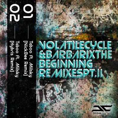 Volatile Cycle The Beginning Remixes, Pt. II