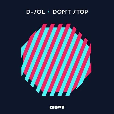 DJ D-Sol Don't Stop