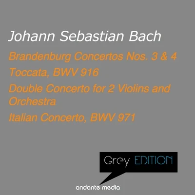 Musici di San Marco/Christiane Jaccottet/Alberto Tozzi/Francesco Macci/Tomaso Vecci Grey Edition - Bach: Brandenburg Concertos Nos. 3, 4 & Italian Concerto, BWV 971