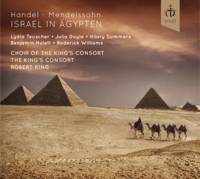 Felix Mendelssohn/Robert King/The King&#x27;s Consort Handel-Mendelssohn: Israel in Ägypten