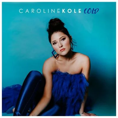 Caroline Kole Cold