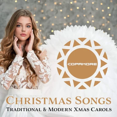 Copamore Christmas songs (traditional modern Xmas Carol說)