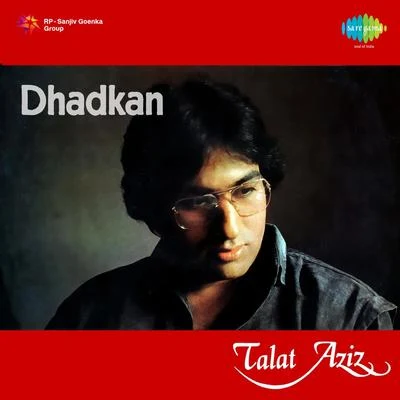 Talat Aziz Dhadkan