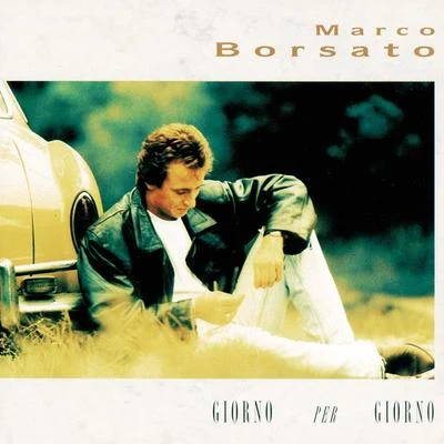 Marco Borsato Giorno Per Giorno