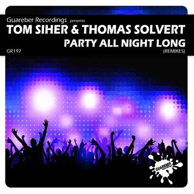 Tom Siher Party All Night Long Remixes