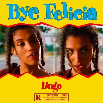 Lingo Bye Felicia