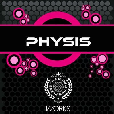 Physis Physis Works