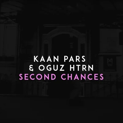 Kaan Pars/Oguz Htrn Second Chances