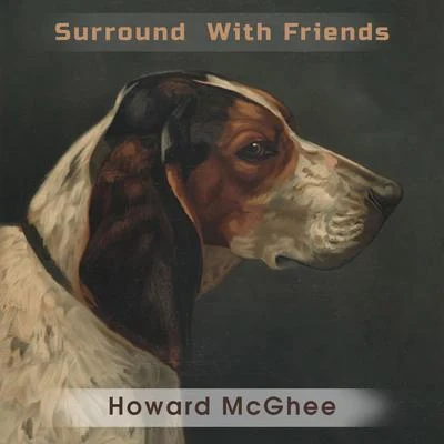 Howard McGhee Surround With Friends