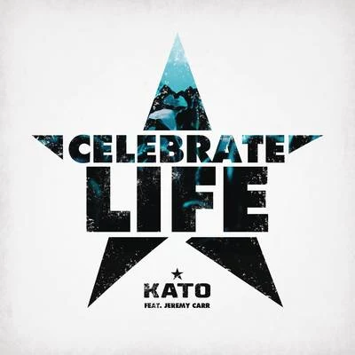 Kato Celebrate Life