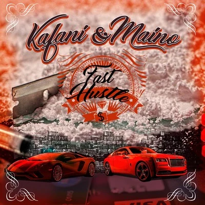 Maino/Kafani Fast Hustle - EP