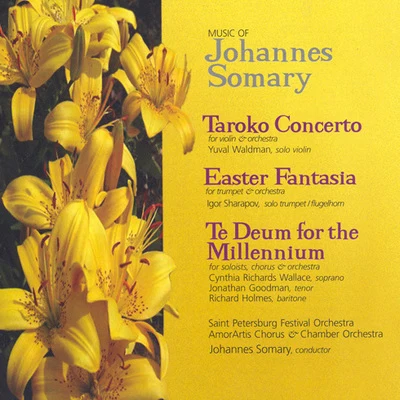 Johannes Somary SOMARY: Taroko ConcertoEaster FantasiaTe Deum for the Millennium