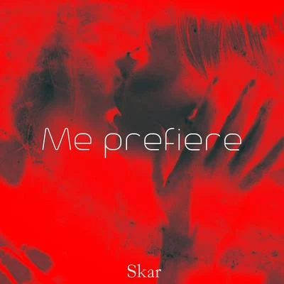 Skar Me Prefiere