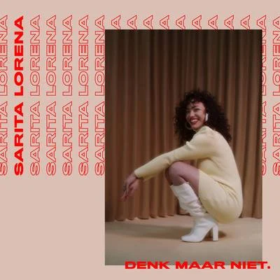 Sarita Lorena Denk Maar Niet