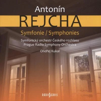 Prague Radio Symphony Orchestra/Antonin Rejcha/Ondřej Kukal Antonín Rejcha - Symphonies