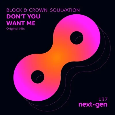 Soulvation/Block &amp; Crown Don't You Want Me