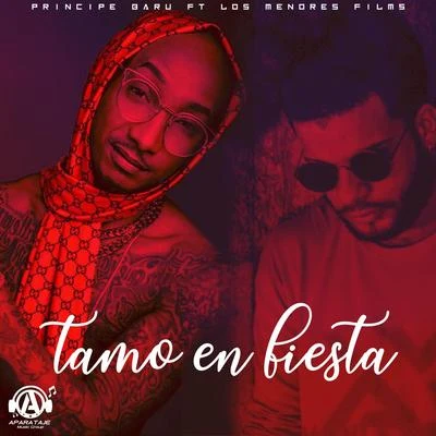 Principe Baru/Los Menores Films Tamo en Fiesta (feat. Los Menores Films)