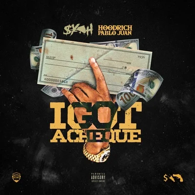 Syph I Got a Cheque (feat. Hoodrich Pablo Juan)