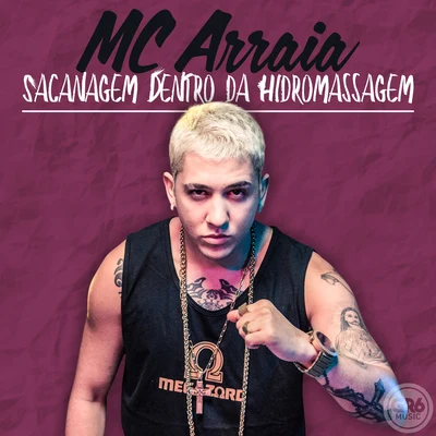 Mc Arraia Sacanagem Dentro da Hidromassagem