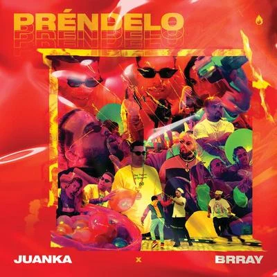 Juanka/Brray Préndelo