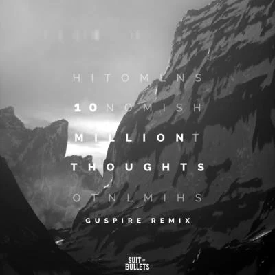 Catas/Alyssa Robi 10 Million Thoughts (Guspire Remix)